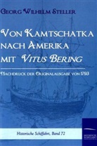 Georg W. Steller, Georg Wilhelm Steller - Von Kamtschatka nach Amerika mit Vitus Bering