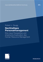 Robert J Zaugg, Robert J. Zaugg - Nachhaltiges Personalmanagment