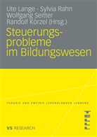 Randolf Körzel, Ute Lange, Sylvi Rahn, Sylvia Rahn, Wolfgang Seitter, Wolfgang Seitter u a - Steuerungsprobleme im Bildungswesen