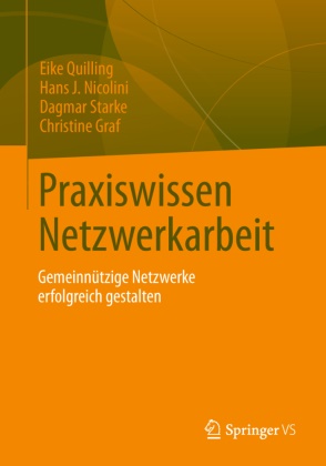 Bettina Albrot, Annegret Ernst, Christine Graf, Christine u Graf, Hans Nicolini, … - Praxiswissen Netzwerkarbeit Gemeinnützige Netzwerke erfolgreich gestalten