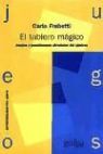 Carlo Frabetti - El tablero mágico : juegos y pensamientos alrededor del ajedrez