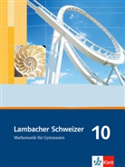 Lambacher-Schweizer, Ausgabe A, Neubearbeitung: Lambacher Schweizer Mathematik 10. Allgemeine Ausgabe