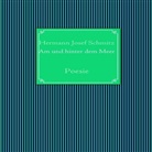 Hermann Josef Schmitz - Am und hinter dem Meer