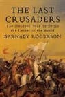 BARNABY ROGERSON - The Last Crusaders