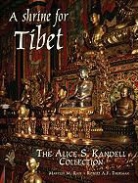 Marylin Rhie, Robert Thurman, John Bigelow Taylor - A Shrine for Tibet
