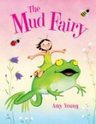 Amy Young, Amy L./ Young Young, Amy Young - The Mud Fairy