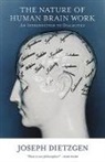 Joseph Dietzgen - Nature Of Human Brain Work