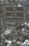 Charles Hartshorn Maxson - The Great Awakening in the Middle Colonies