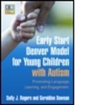 Geraldine Dawson, Geraldine (Duke University Dawson, Catherine Lord, Samuel L. Odom, Sally J Rogers, Sally J. Rogers... - Early Start Denver Model for Young Children with Autism