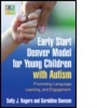 Geraldine Dawson, Geraldine (Duke University Dawson, Geraldine (EdD Dawson, Catherine Lord, Samuel L. Odom, Sally J. Roger... - Early Start denver Model for Young Children with Autism