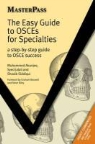 Muhammed Akunjee, Muhammed Jalali Akunjee, Syed Jalali, Shoaib Siddiqui - Easy Guide to Osces for Specialties