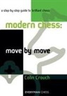 Colin Crouch - Modern Chess: Move by Move