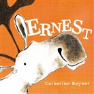 Catherine Rayner - Ernest