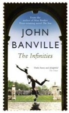 John Banville - The Infinities