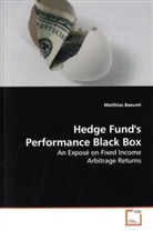 Matthias Baeuml - Hedge Fund's Performance Black Box