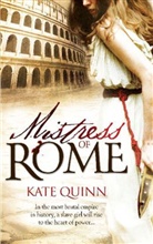 Kate Quinn - Mistress Of Rome