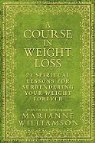 Marianne Williamson - A Course in Weight Loss