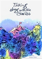 Dianne Dicks, Dianne Dicks - Ticking Along with the Swiss