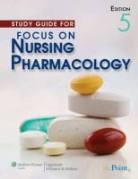 Amy Morrison Karch, Hilarie Surrena - Study Guide for Focus on Nursing Pharmacology