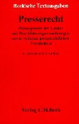 Presserecht - Die Pressegesetze der Länder mit Durchführungsverordnungen, die presserechtlichen Vorschriften im Grundgesetz, in den Länderverfassungen und in sonstigen Gesetzen unter Einschluß der postrechtlichen Vorschriften