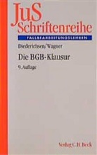 Uwe Diederichsen, Gerhard Wagner - Die BGB-Klausur