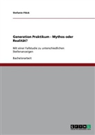 Stefanie Flöck - Generation Praktikum - Mythos oder Realität?