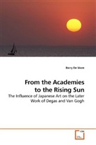 Barry De More - From the Academies to the Rising Sun