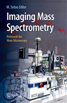 Soeren-Oliver Deininger, Masaru Furuta, Naoko Goto-Inoue, John S. Hammond, Takahiro Hayasaka, Daisuke Horigome... - Imaging Mass Spectrometry