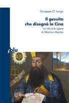 G. Longo, Giuseppe O Longo, Giuseppe O. Longo - Il gesuita che disegnò la Cina