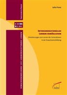 Julia Franz - Intergenerationelles Lernen ermöglichen