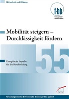 Fors Betriebliche Bildung (f-bb), Herbert Loebe, Eckar Severing, Eckart Severing - Mobilität steigern - Durchlässigkeit fördern
