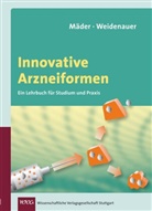 Mäde, Karste Mäder, Karsten Mäder, Weidenaue, Weidenauer, Weidenauer... - Innovative Arzneiformen
