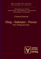 Christan Kanzian, Christian Kanzian - Ding   Substanz   Person