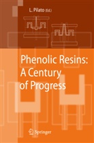 Loui Pilato, Louis Pilato - Phenolic Resins:  A Century of Progress