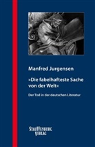 Manfred Jurgensen - »Die fabelhafteste Sache von der Welt«