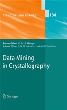 D. W. M. Hofmann, Liudmila N. Kuleshova, N Kuleshova, N Kuleshova, W M Hofmann, D W M Hofmann - Data Mining in Crystallography