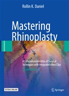 Chuck Cox, Rollin Daniel, Rollin K Daniel, Rollin K. Daniel, Jay Schlesinger, Jaye Schlesinger - Mastering Rhinoplasty