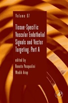 Renata Pasqualini, Renata (EDT) Pasqualini, Wadih Arap, Renata Pasqualini - Tissue-specific Vascular Endothelial Signals and Vector Targeting