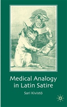 Sari Kivist, S. Kivisto, Sari Kivisto, S Kivistö, S. Kivistö, S. Kivistoe - Medical Analogy in Latin Satire