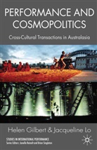 h Gilbert, H. Gilbert, Helen Gilbert, Helen Lo Gilbert, J Lo, J. Lo... - Performance and Cosmopolitics