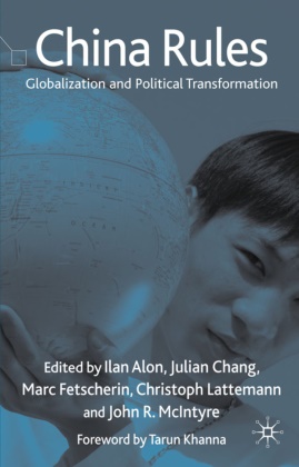 Ilan Chang Alon, ALON ILAN CHANG JULIAN FETSCHERI, I. Alon, Ilan Alon, Chang, … - China Rules Globalization and Political Transformation
