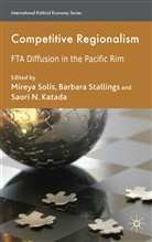 Mireya Stallings Solis, S Katada, S. Katada, Saori Katada, Saori N. Katada, M. Solis... - Competitive Regionalism