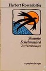 Herbert Rosendorfer - Werkausgabe / Skaumo - Schelmenlied