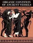 William R. Biers, Biers William R., Ann Gunter, Patrick E. Mcgovern, William R. Biers, Patrick E. Mcgovern - Organic Contents of Ancient Vessels – Materials Analysis and Archaeological Investigation