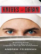 Andrew Friedman - Knives at Dawn: America's Quest for Culinary Glory at the Legendary Bocuse D'Or Competition (Hörbuch)