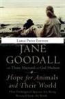Jane Goodall, Jane/ Maynard Goodall - Hope for Animals and Their World