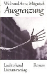 Anna Mitgutsch, Waltraud A. Mitgutsch - Ausgrenzung