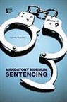 Margaret Haerens, Margaret Haerens - Mandatory Minimum Sentencing