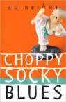 Ed Briant - Choppy Socky Blues