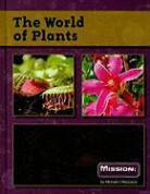 Robin S. Doak, Michael L. Macceca - The World of Plants